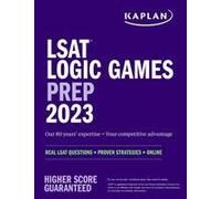 Lsat Logic Games Prep 2023: Real Lsat Questions + Proven Strategies + Online
