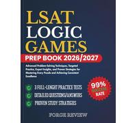 LSAT Logic Games Prep Book 2026/2027: Advanced Problem-Solving Techniques, Targeted Practice, Expert Insights, and Proven Strategies for Mastering Every Puzzle and Achieving Consistent Excellence