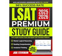 LSAT Premium Study Guide: Full-Length Practice Tests with Digital LSAT Simulator Platform to Master Logical Reasoning, Reading Comprehension & Analytical Thinking | Ace Law School Admission with 170+