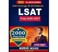 LSAT Prep 2026-2027: In-Depth 2000 Practice Questions and Strategy for Logical Reasoning, Logic Games, Argument Analysis, and Reading Comprehension to Strengthen Your Law School Application