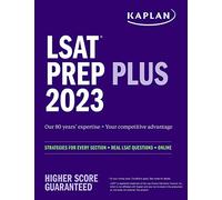 LSAT Prep Plus 2023: Strategies for Every Section + Real LSAT Questions + Online