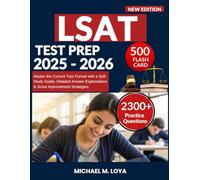 LSAT TEST PREP BOOK 2025-2026: Master the Current Test Format with a Self-Study Guide, Detailed Answer Explanations & Score Improvement Strategies