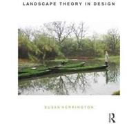 Lscape Theory In Design Susan University Of British Columbia Herrington, Canada (Auteur)