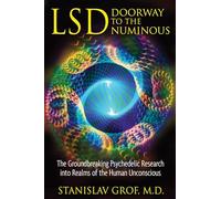 LSD Doorway to the Numinous by Stanislav Grof Grof, Stanislav (Auteur)