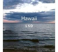 Lsd/ Hawaii