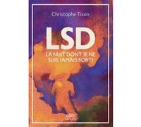 Lsd - La Nuit Dont Je Ne Suis Jamais Sorti