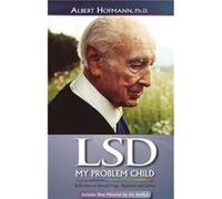 LSD My Problem Child Reflections on Sacred Drugs Mysticism and Science by Albert Hofmann Albert Hofmann (Auteur)