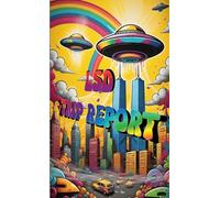 LSD - Trip report | Compilation d'histoires sous LSD, un Psychédélique hors norme