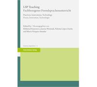 Lsp Teaching / Fachbezogener Fremdsprachenunterricht: Practices, Innovations, Technology / Praxis, Innovation, Technologie
