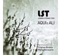 Lst Lisboa String Trio - Aqui E Ali [Import]