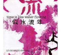 LT Chi Sound System - Time Is Like Water Flowing [UK Import]