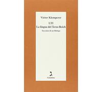 LTI. La lingua del Terzo Reich. Taccuino di un filologo