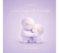 Lu and a Happy Life of Grandpa: Second edition