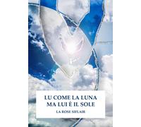 Lu Come La Luna Ma Lui È Il Sole: 1 (Love Talks Series)