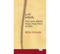 Lu et entendu: Freud, James, Nabokov, Pessoa, Proust, Rancé, Schnitzler
