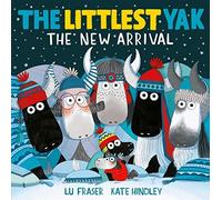 Lu Fraser - Littlest Yak The New Arrival - Paperback - F245z