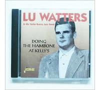 Lu Watters & His Yerba B - Doing The Hambone at Kell [Import]
