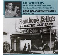 Lu Watters & His Yerba B – Doing The Hambone At Kelly's Vol. 2 – CD