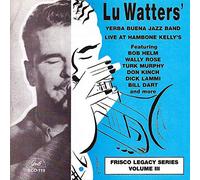Lu Watters' Yerba Buena Jazz Band - Live at Hambone Kelly'S