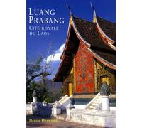 Luang Prabang: Cité royale du Laos