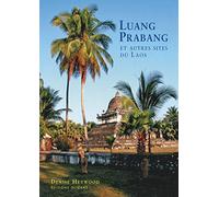 Luang Prabang et autres sites du Laos