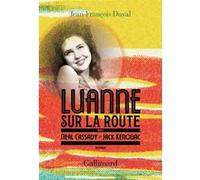 Jean-François Duval – LuAnne sur la route, avec Neal Cassady et Jack Kerouac – Roman – Broché