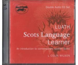 Luath Scots Language Learner: An Introduction to Contemporary Spoken Scots by L. Colin Wilson(2014-04-18)