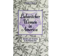 Lubavitcher Women in America: Identity and Activism in the Postwar Era