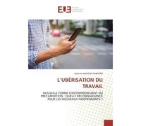 L'ubérisation du travail Nouvelle forme d'entrepreneuriat ou precarisation : quelle reconnaissance - Sabrine Magoga-Sabatier - Universitaires Europeennes - broché - Livre