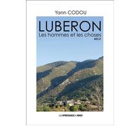 Luberon Les hommes et les choses - Yann Codou - Presses Du Midi - broché - Essai