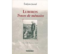 Luberon : Traces de mémoire - Evelyne Jouval - Transbordeurs - broché - Beau livre