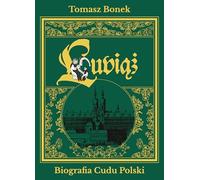 Lubiąż. Biografia Cudu Polski