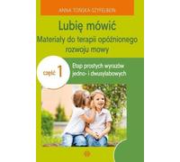 Lubiê mówæ Materia³y do terapii opóŸnionego rozwoju mowy Czêœæ1 Anna Toñska-Szyfelbein (Buch auf Polnisch)