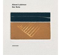 Lubimov, Alexei - Alexei Lubimov - Der Bote