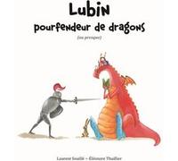 Lubin Eléonore Thuillier (Illustration), Laurent Souillé (Auteur)