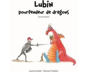 Lubin Eléonore Thuillier (Illustration), Laurent Souillé (Auteur)