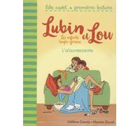 Lubin et Lou, Tome 6 : L'alouvescente - FOLIO CADET PREMIERES LECTURES - de 6 à 9 ans