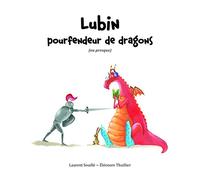 Lubin: Pourfendeur de dragons (ou presque)