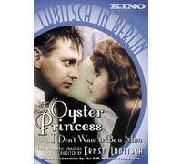 Lubitsch In Berlin: The Oyster Princess/I Don't Want To Be A Man