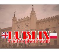 LUBLIN: A RETRO PHOTO WALK: A bilingual photography zine showcasing Old Town Lublin in a retro style | Dwujęzyczny magazyn fotograficzny prezentujący Stare Miasto w Lublinie w stylu retro