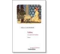 Lubna La copiste de Cordoue