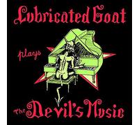 Lubricated Goat - Plays The Devil's Music [Import]