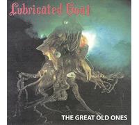 Lubricated Goat - The Old Ones