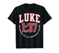Luc 1:37 for Nothing Will Be Impossible for God Catholic T-Shirt