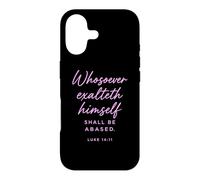 Luc 14:11 Celui Qui exalte Lui-même Sera Une Bible basée Coque pour iPhone 17