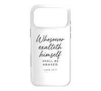 Luc 14:11 Celui Qui exalte Lui-même Sera Une Bible basée Coque pour iPhone 17 Pro Max