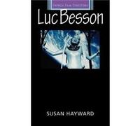 Luc Besson by Susan Hayward Susan Hayward (Auteur)