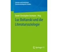 Luc Boltanski Und Die Literatursoziologie