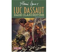 Luc Dassaut - Base clandestine - Henri Vernes - Du Tiroir - cartonné - Bande dessinée