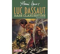 LUC DASSAUT - BASE CLANDESTINE (ROMAN ILLUSTRÉ)